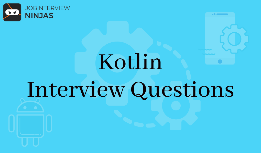 Kotlin Interview Questions