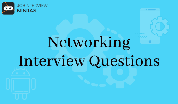 Networking Interview Questions