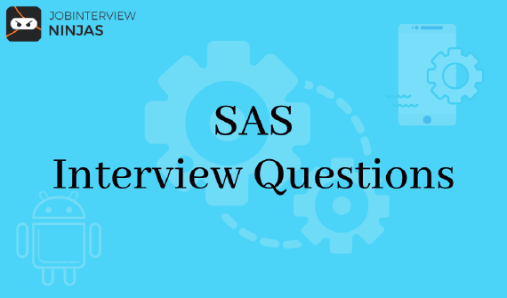 SAS Interview Questions