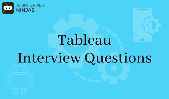 Tableau Interview Questions