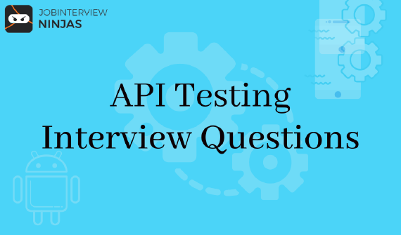 API Testing interview questions