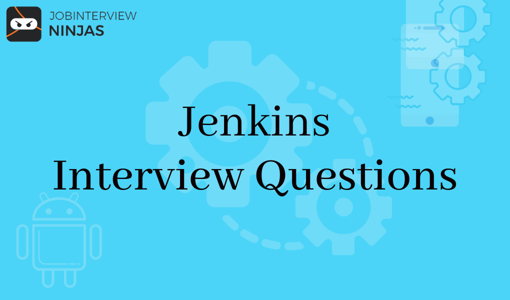 Jenkins Interview Questions and Answers